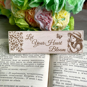 Unique wooden bookmark "Let Your Heart Bloom"