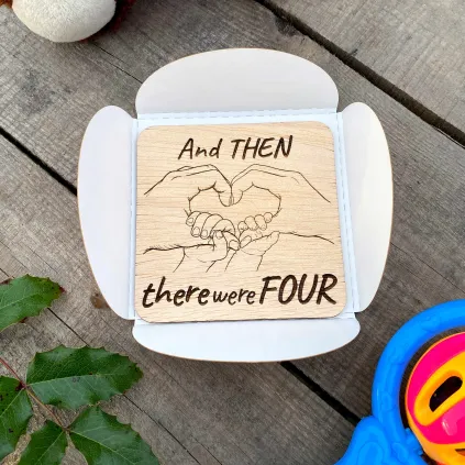 Wooden Pregnancy Announcement Sign - And Then There Were Four