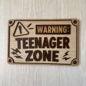 Funny Wooden Sign "Warning: Teenager Zone"